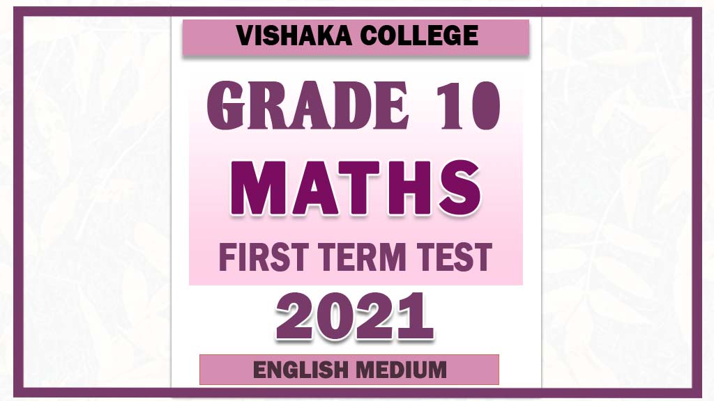 2021 Grade 10 Maths First Term Paper English Medium Vishaka College