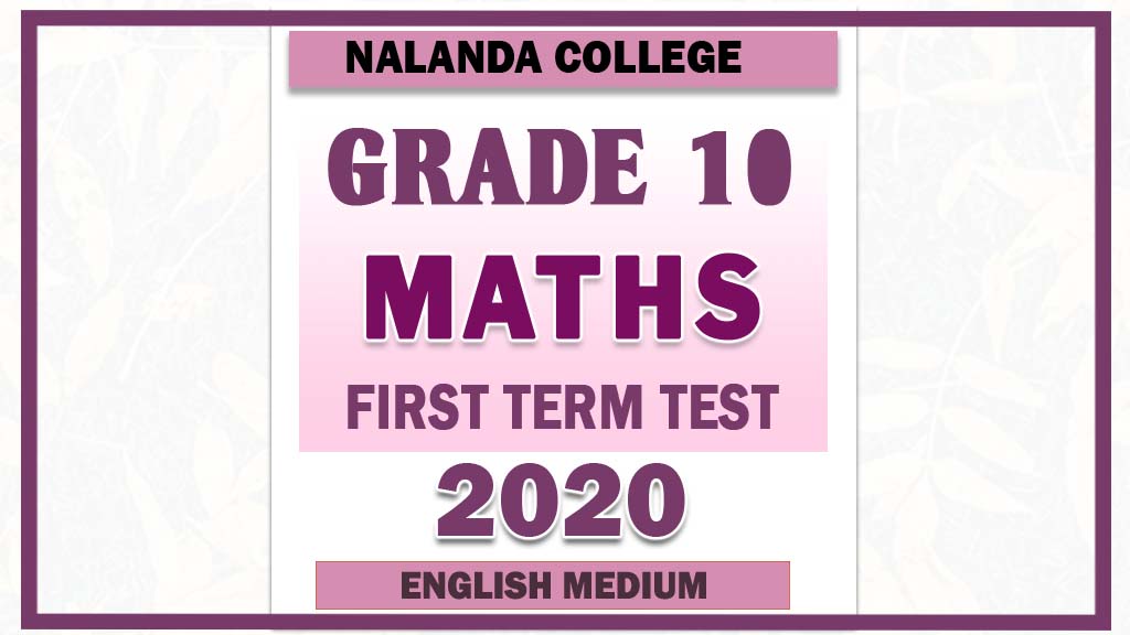 2020 Grade 10 Maths First Term Paper English Medium Nalanda College