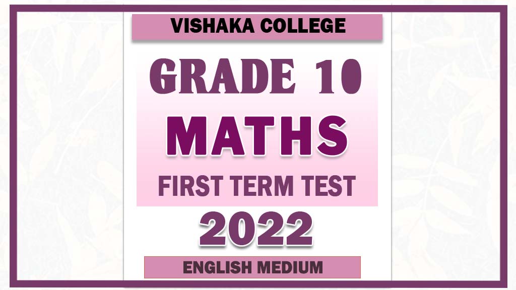 2022 Grade 10 Maths First Term Paper English Medium Visakha Vidyalaya